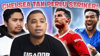 CHELSEA TAK PERLUKAN STRIKER ! OLE TERSELAMAT, RAMSDALE A++