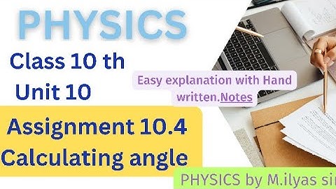 Assignment 10.4 #calculating angle unit 10 class 10th