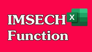 How to Use the IMSECH Function in Excel
