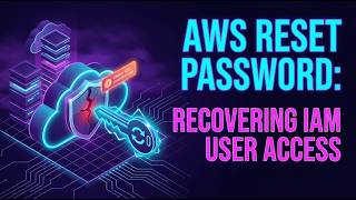 Information AWS Reset Password: Recovering IAM User Access News
