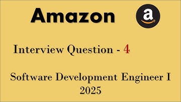 Interview Questions Asked In Amazon - 4 | Software Development Engineer I 2025