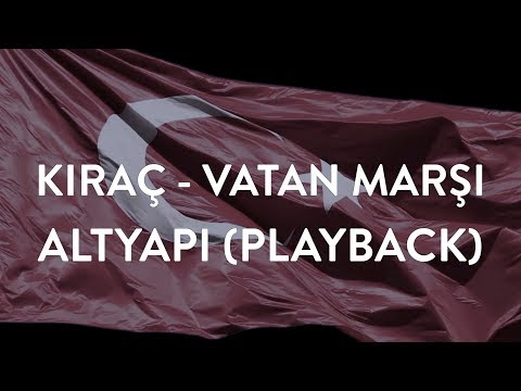 KIRAÇ VATAN MARŞI PLAYBACK