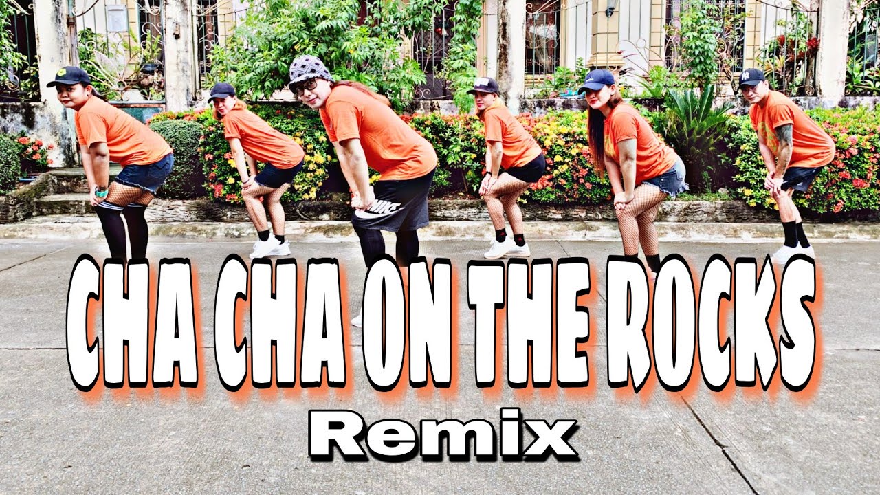 CHA CHA ON THE ROCKS ( Dj Rowel Remix ) Dance Trends | Dance Challenge | Dance Fitness | Zumba