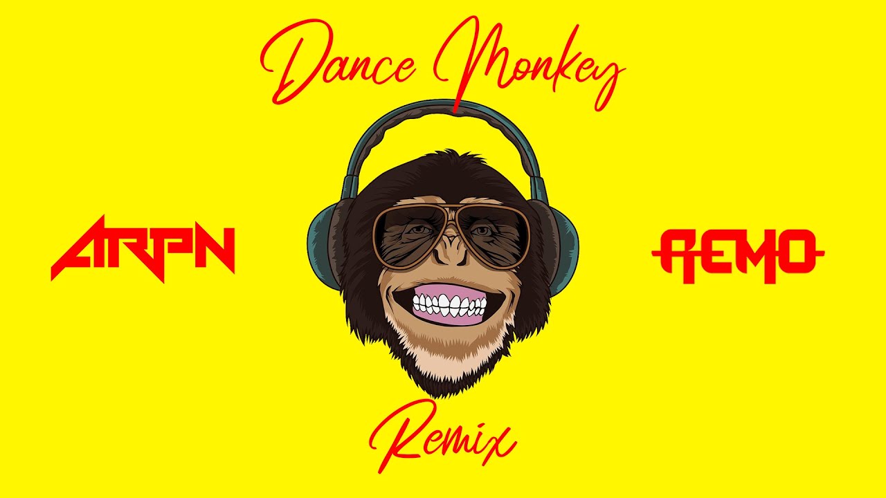 Dance Monkey Remix Tones I Dj Arpn Dj Remo Top Hits 2020