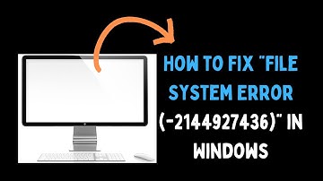 How to Fix “File System Error -2144927436” in Windows 11