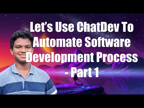 Using Chat Dev - Part 1 | Language Modeling for Automating Software Development | Joel Bunyan P.