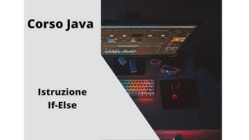 IF-ELSE e Scanner  | Corso java