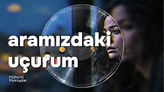 Aramızdaki Uçurum Hüzünlü Aşk Şarkıları Ayrılık Şarkıları