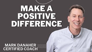 5 Things to Make a Positive Difference at Work