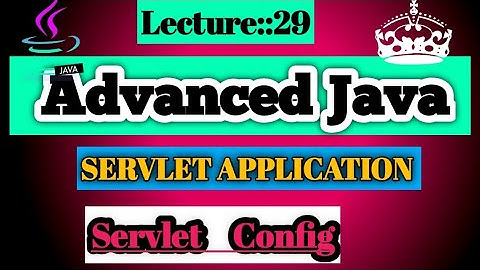 Advanced Java Lecture [29] On ServletConfig Object || Smart Java Developer||