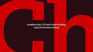 Challenge. Change. "Jonathan Hack '09 and Understanding Judicial Decision making" (S01E15)