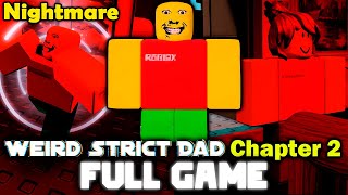 Weird Strict Dad: Chapter 2 - Nightmare Mode - (Full Walkthrough) - Roblox