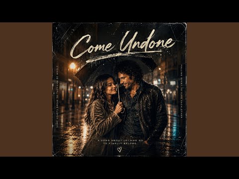 Come Undone Now