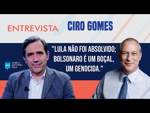 Ciro Gomes: "Lula não foi absolvido; Bolsonaro é um boçal, um genocida."