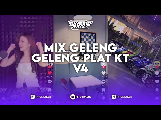 DJ GELENG GELENG PLAT KT MIX V4 X DJ CORAZON BREAKBEAT PLAT KT class=