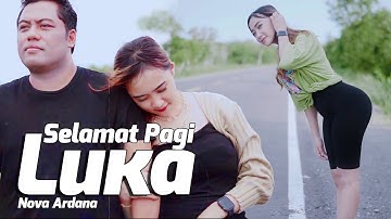 Nova Ardana - Selamat Pagi Luka (Officia Music Video)