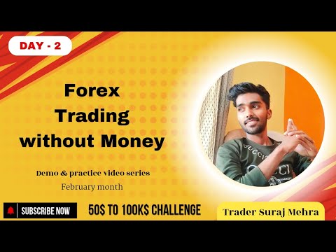 forex trading without Money [ 50$ to 100k$ in 1 year/ 0 to 1cr ...