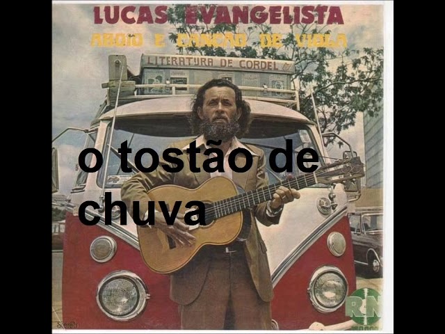 Lucas Evangelista - Tostao de chuva