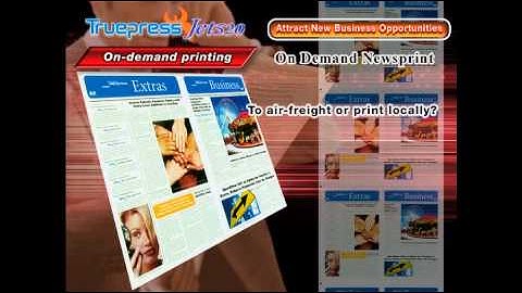 Truepress Jet 520: Attract New Business Opportunities