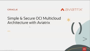 Simple & Secure OCI Multicloud Architecture with Aviatrix