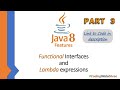 Lambda Expressions and Functional Interfaces - Part 3
