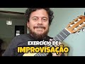 Exercício de improvisação!