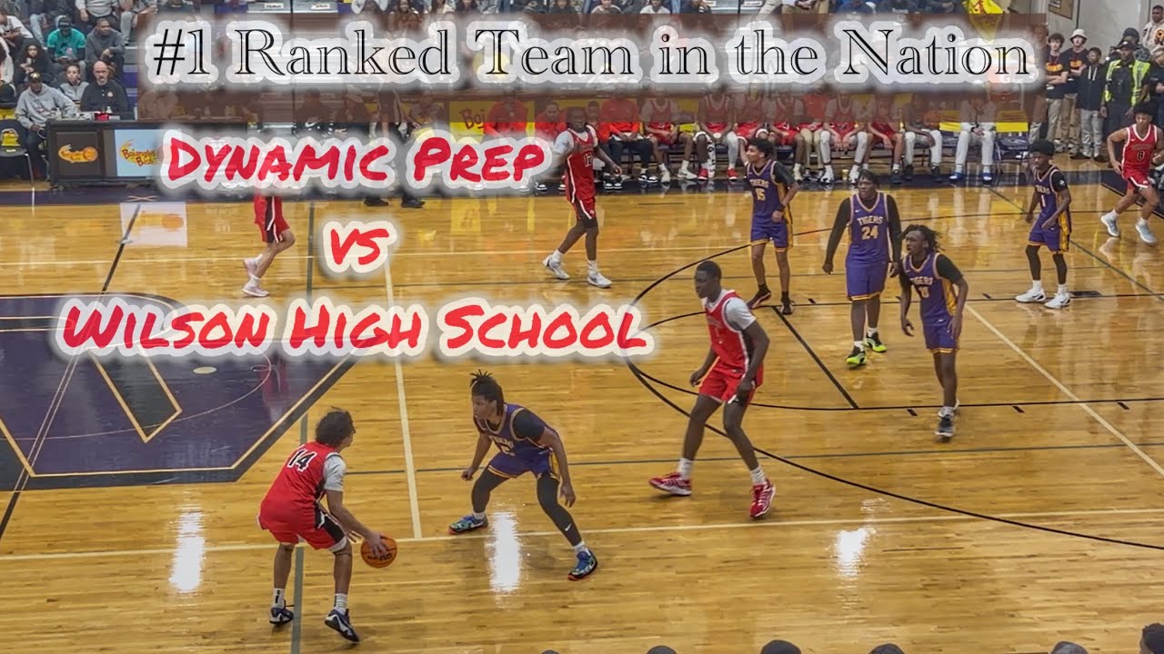 Dynamic Prep (# 1 Team in the Nation) playing Wilson High School at the ...