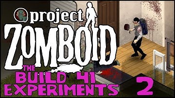 Project Zomboid | The Build 41 Experiments | Back To Basics | Ep 2