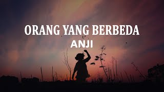 Anji - Orang Yang Berbeda (Lirik Lagu)