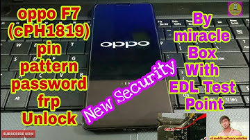Oppo F7 (CPH1819) New Security Pattern,pin,password,frp Unlock By miracle box with 100% Solution