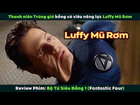 [Review Phim] Thanh Niên Trúng Gió Bỗng Nhiên Có Siêu Năng Lực | Fantastic Four