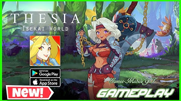 Thesia Isekai World Gameplay (Android/IOS) #gamesmobile #thesiaisekaiworld