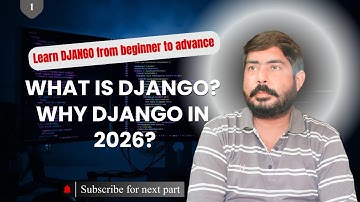 Part 1: What is Django and Why Django in 2026 | Learn Django from basic to advanced step by step
