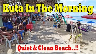 Kuta In The Morning..!! Quiet And Clean Beach..!! Will You Visit Kuta Soon..?? Kuta Bali Update