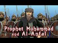 Prophet Muhammad and Al-Anfal