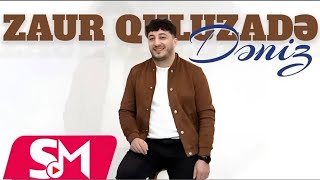 Zaur Quluzade - Deniz ( Belkede Bir Xeyal İmis Mavi Sular Naxıs Naxıs)