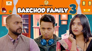 Bakchod Family | S01E03 | Yash | Ft. NazarBattu | FlyingTeer