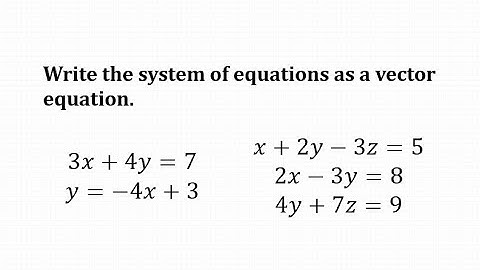 Write a System of Equations as a Vector Equation