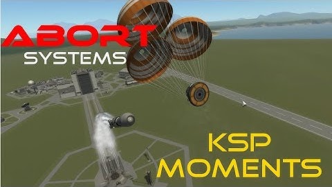 Abort Systems | KSP Moments