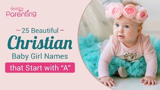 25 Best Christian Names for Girls that Start with 