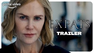 Expats | Offisiell Trailer | Prime Video Norge