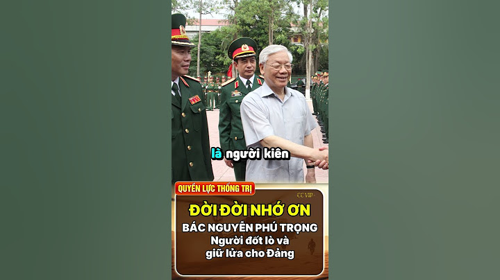 Tổng Bí thư Nguyễn Phú Trọng: Người đốt lò và giữ lửa cho Đảng