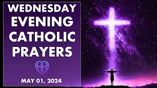 WEDNESDAY NIGHT PRAYERS in the Catholic Tradition  EASTER (Evening, Bedtime) • MAY 01 HALF HEART
