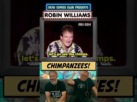 ROBIN WILLIAMS CHIMPANZEES!