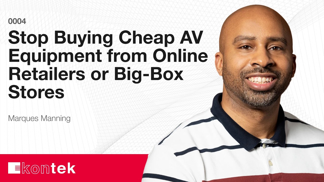 Stop Buying Cheap AV Equipment from Online Retailers or Big-Box Stores