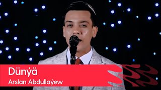Arslan Abdullayew - Dunya | 2022 Resimi