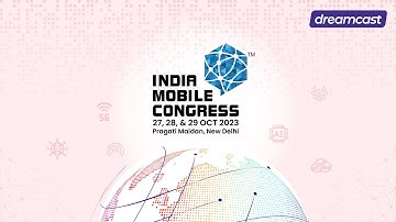 How Dreamcast Simplified Registration at India Mobile Congress 2023 | Event Tech Solutions | IMC