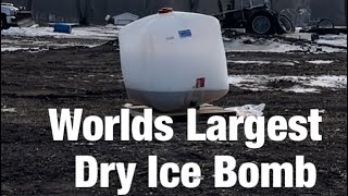 WORLDS LARGEST EVER DRY ICE BOMB!!