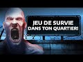 Ce jeu de survie se passe dans ton quartier