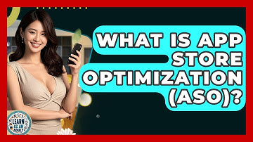 What Is App Store Optimization (ASO)? - Learn As An Adult